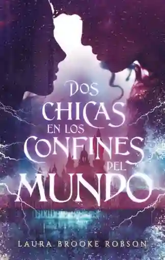 Dos Chicas en Los Confines Del Mundo - Brooke Robson Laura