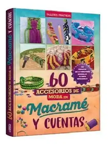 60 Accesorios de Moda en Macrame y Cuentas