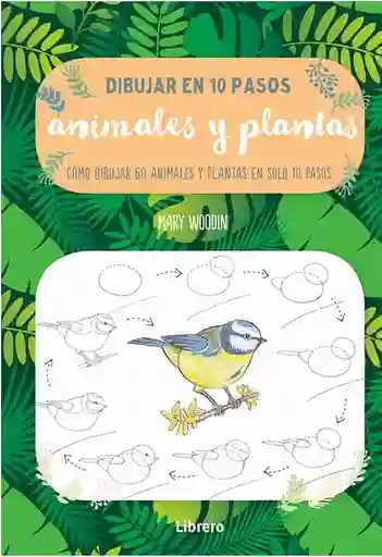 Dibujar en 10 Pasos Animales y Plantas - Contrapunto