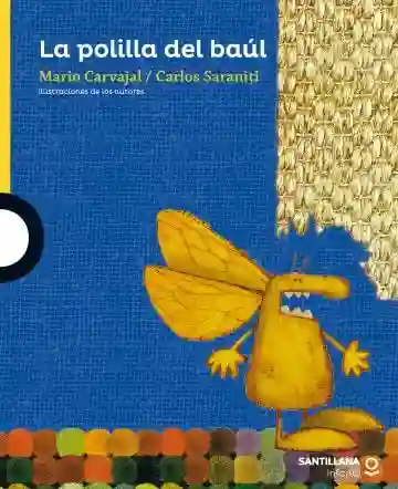 La Polilla Del Baul Autores: Mario Carvajal Carlos Saraniti a