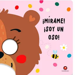 Mirame Soy un Oso - Louwers Tanja