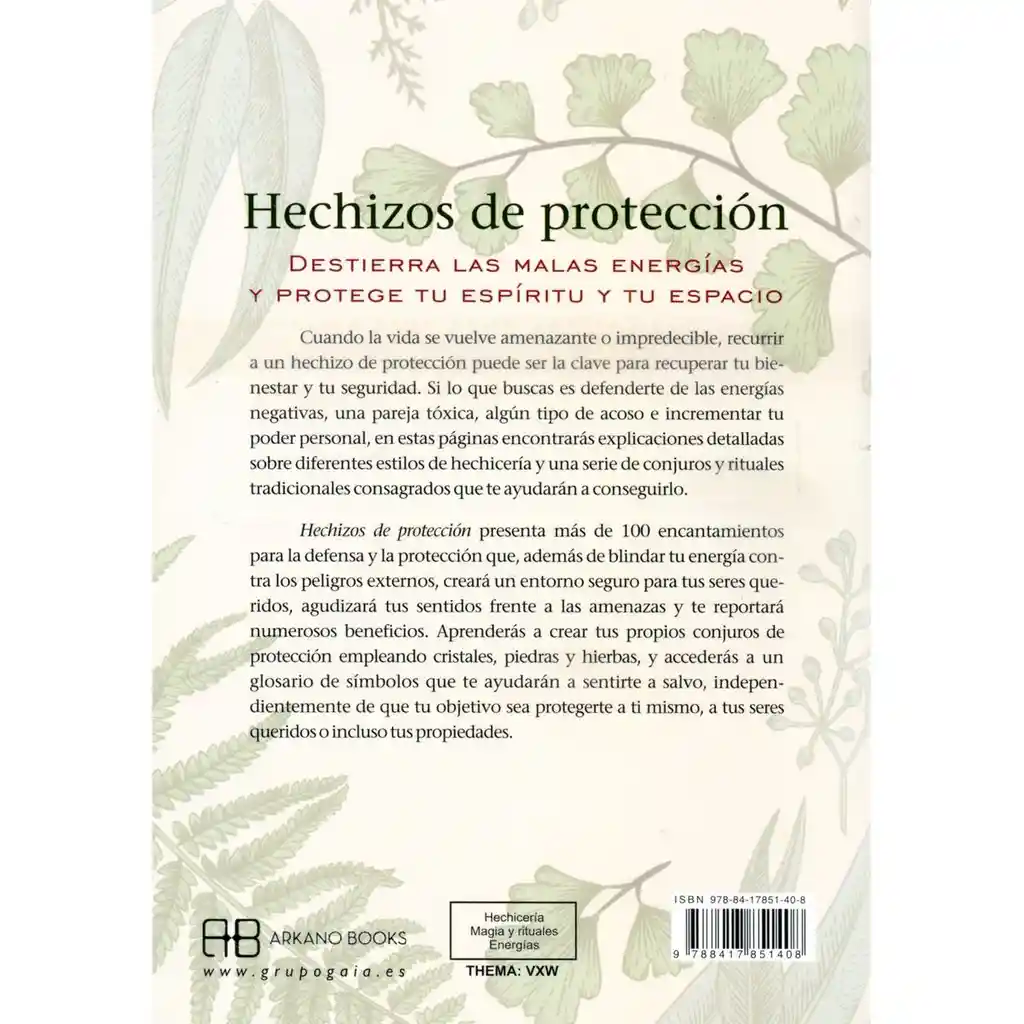 Hechizos De Protección. Anula Las Energías Negativas, Deshazte De Las Influencias Tóxicas Y Abraza Tu Poder
