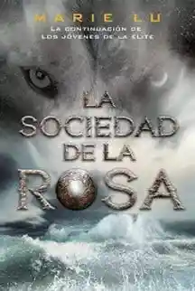 La Sociedad de la Rosa (Los Hijos de la Elite #2)