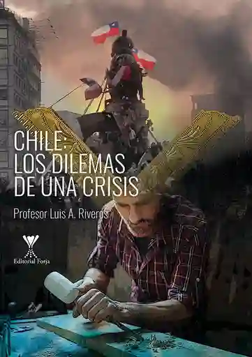 Chile: Los Dilemas de Una Crisis