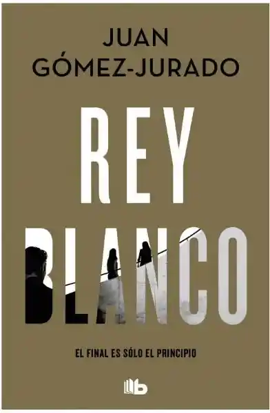 Rey Blanco (Antonia Scott #3) - Gómez Jurado Juan