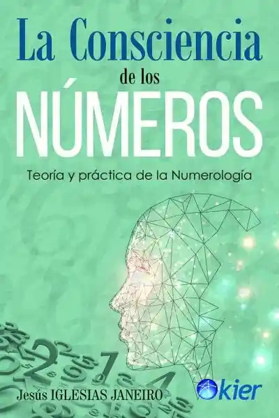 La Conciencia de Los Números. Teoria y Práctica