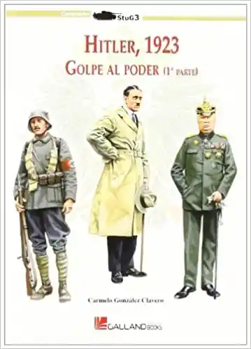 Hitler 1923. Golpe al Poder (primera Parte)