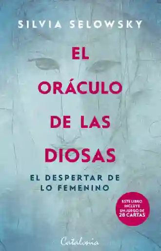 El Oráculo de Las Diosas el Despertar de lo Femenino