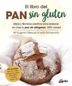 El Libro Del Pan Sin Gluten