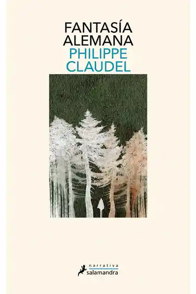 Fantasía Alemana - Philippe Claudel