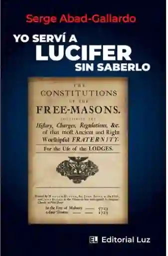 Yo Servi a Lucifer Sin Saberlo