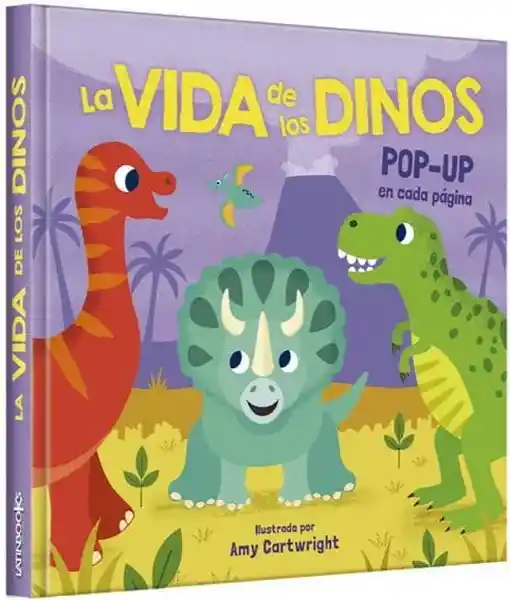 La Vida de Los Dinos (Pop up) - Latinbooks