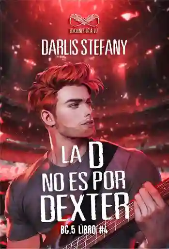 La D no es de Dexter - Stefany Darlis