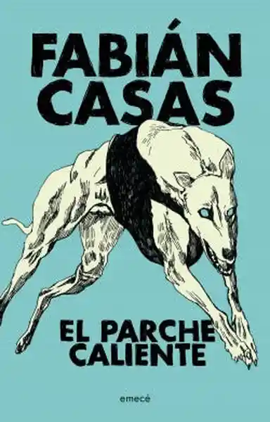 El Parche Caliente - Casas Fabian