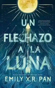 Un Flechazo a la Luna - Pan Emily X.R.