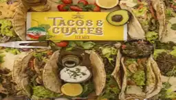 Tacos & Cuates - TexMex