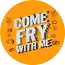 Come Fry With Me - Chicureo